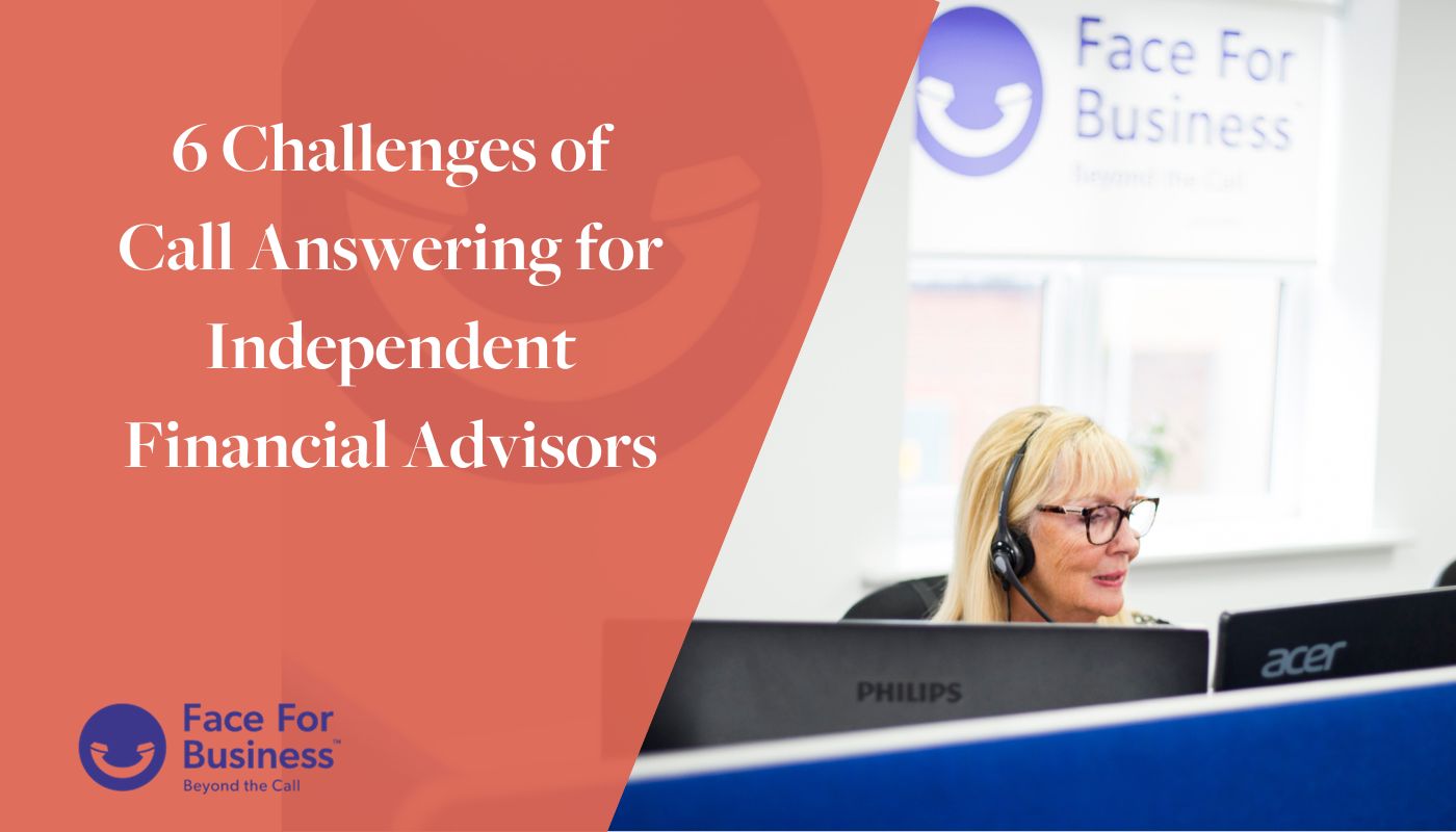6 challenges of call answering for Independent Financial Advisers