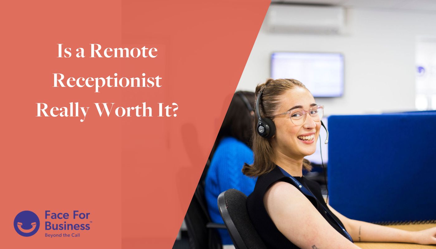 Is a remote receptionist really worth it?