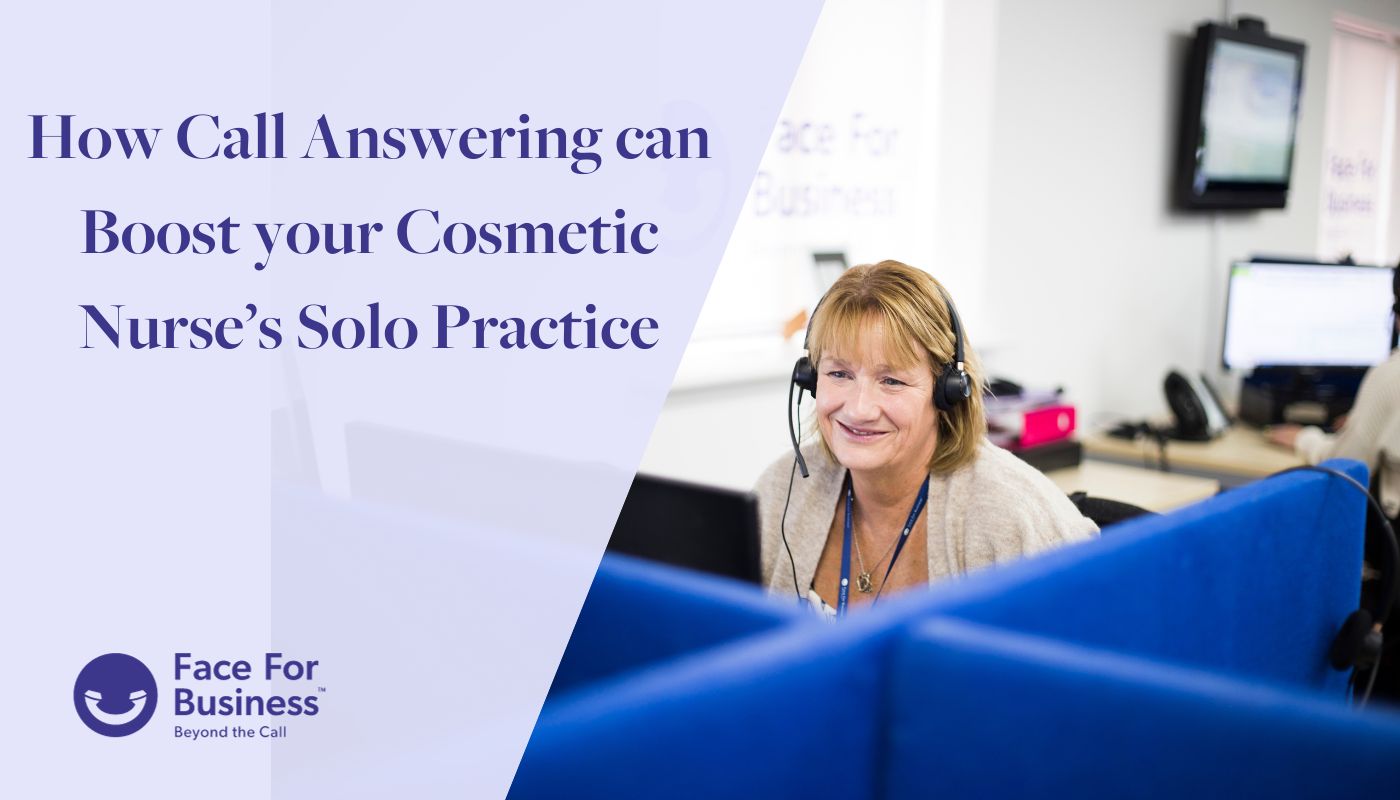 How call answering can boost your cosmetic nurse’s solo practice