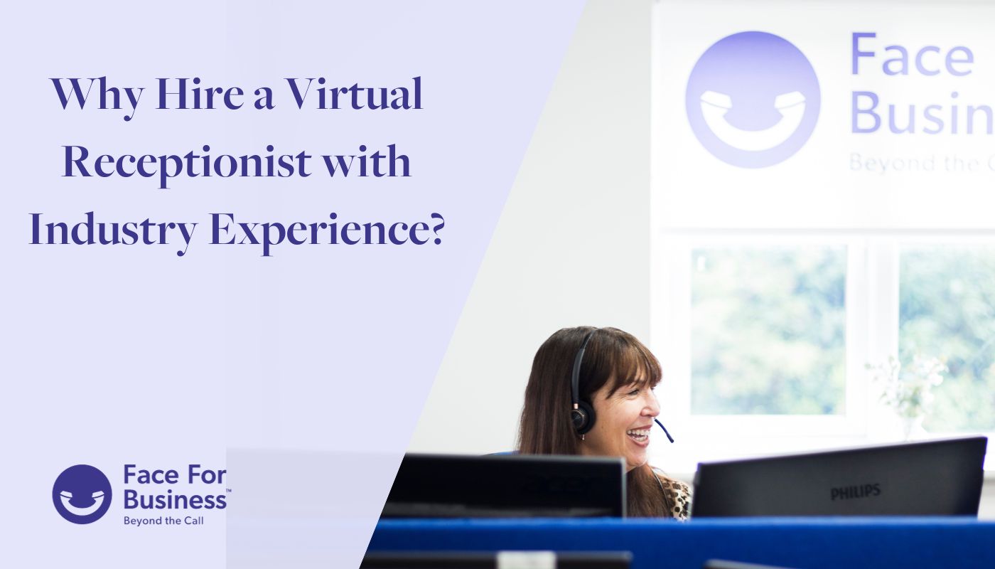 Why hire a virtual receptionist with industry experience?