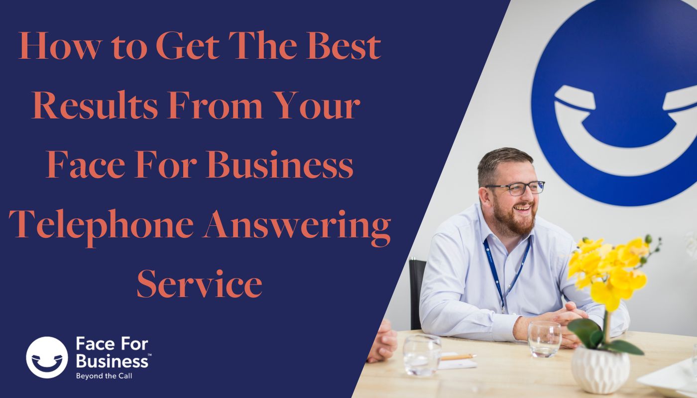 How to get the best results from your FFB telephone answering service