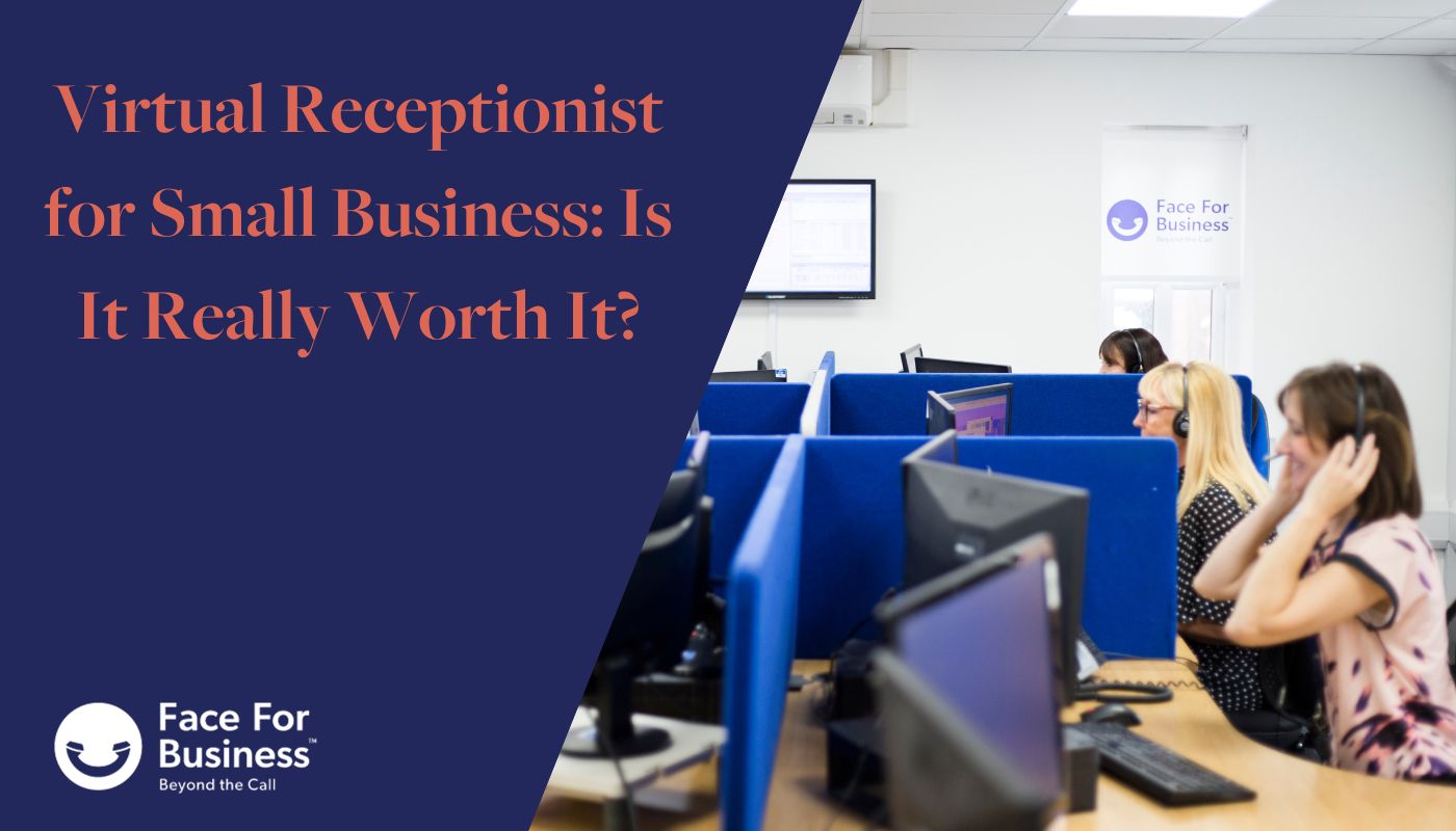 Virtual Receptionist for small business: Is it really worth it?