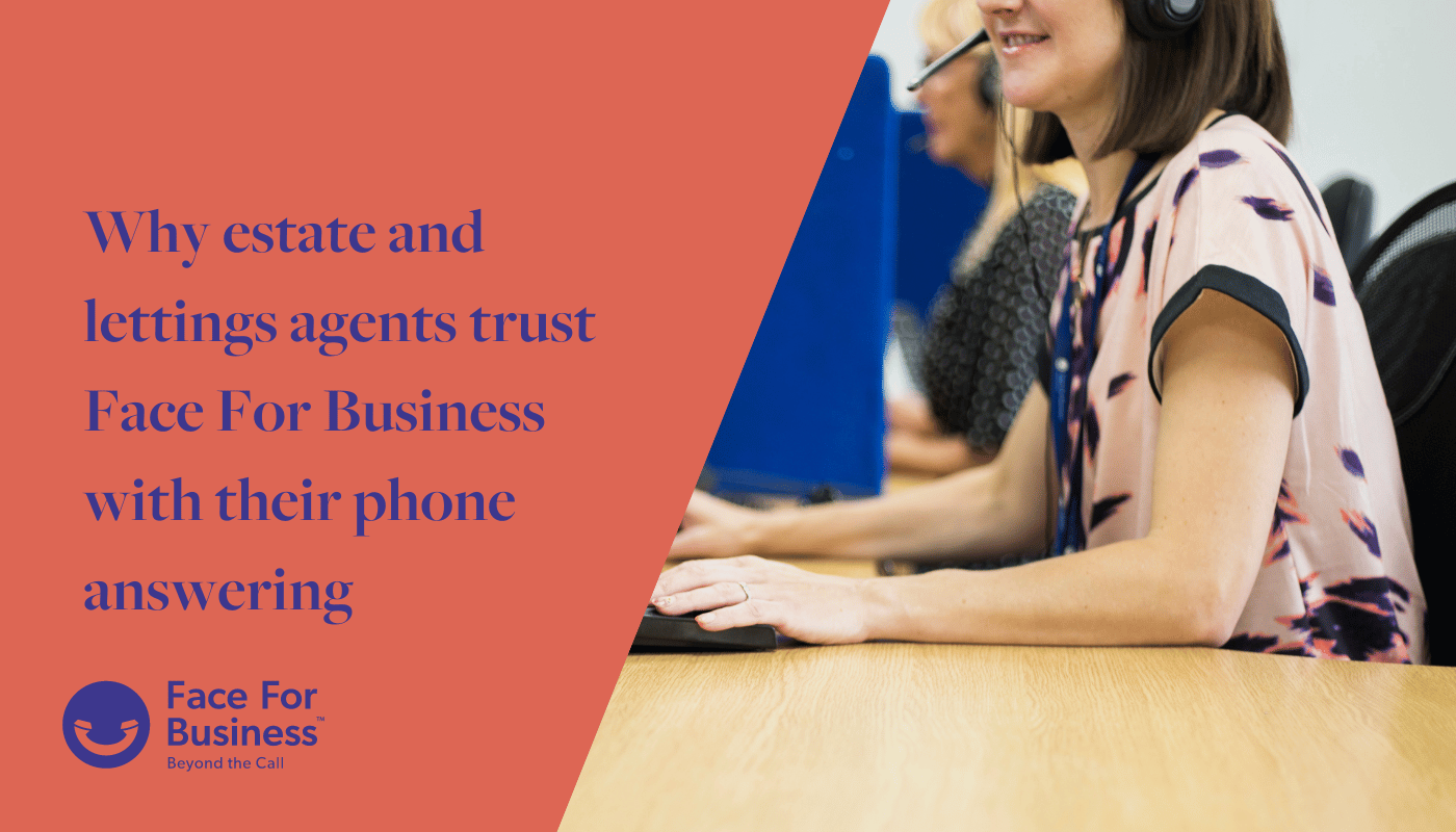 Why estate agents trust Face For Business with their phone answering